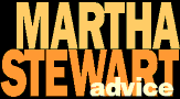 Martha Stewart: Advice